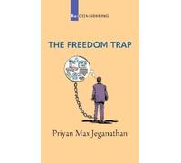 Priyan Max Jeganathan The Freedom Trap (RE: Considering) (Tascabile)