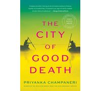 Priyanka Champaneri The City of Good Death (Tascabile)
