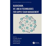 Priyanka Chawla Blockchain, IoT, and AI Technologies for Supp (Copertina rigida)
