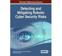Priyanka Pandey Detecting and Mitigating Robotic Cyber Securi (Copertina rigida)