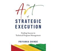 Priyanka Shinde The Art of Strategic Execution (Copertina rigida)