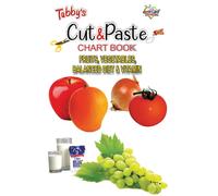 Priyanka Tubbys Cut & Paste Chart Book Fruits, Vegetables, Balanced (Tascabile)