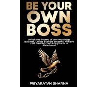 Priyaratan Sharma Be Your Own Boss (Tascabile) Rise & Thrive