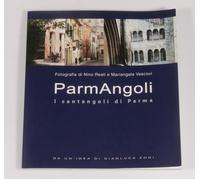 PRL) LIBRO BOOK PARMANGOLI 2006 I CENTANGOLI DI PARMA N.REALI M. VESCOVI