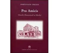 Pro amicis. Omelie domenicali ai Medici