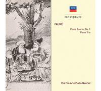 Pro Arte Piano Quartet - Eloquence: Faure-Piano Quartet No1/Piano Trio