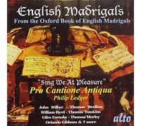 Pro Cantione Antiqua - English Madrigals 'Sing E At Pleasure'