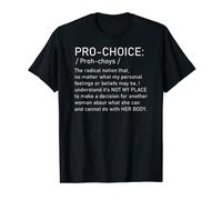 Pro Choice Definition Her Body Her Choice Diritti delle donne Maglietta