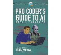 Pro Coder's Guide to AI: Conquering the AI Revolution