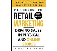 Pro-Course for Retail Marketing : Driving Sales in Physical and Online Stores