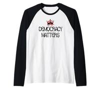 PRO Democracy Matters Sign,No Kings in America Anti Fascism Maglia con Maniche Raglan