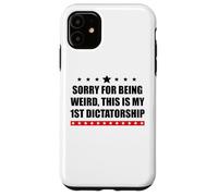 Pro Democracy Sorry Being Weird My First Dictatorship Resist Custodia per iPhone 11