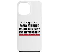 Pro Democracy Sorry Being Weird My First Dictatorship Resist Custodia per iPhone 13 Pro Max