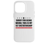 Pro Democracy Sorry Being Weird My First Dictatorship Resist Custodia per iPhone 14 Pro Max