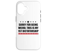 Pro Democracy Sorry Being Weird My First Dictatorship Resist Custodia per iPhone 16