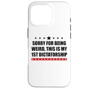 Pro Democracy Sorry Being Weird My First Dictatorship Resist Custodia per iPhone 16 Pro