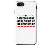 Pro Democracy Sorry Being Weird My First Dictatorship Resist Custodia per iPhone SE (2020) / 7/8