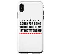 Pro Democracy Sorry Being Weird My First Dictatorship Resist Custodia per iPhone XS Max