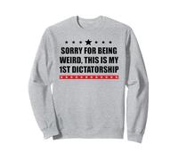PRO Democracy Sorry Being Weird My First Dictatorship Resist Felpa
