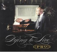 Pro - Dying To Live