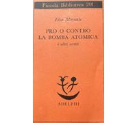 Pro e contro la bomba atomica e altri scritti