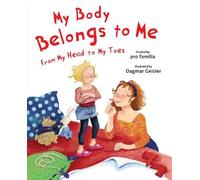 pro familia My Body Belongs to Me from My Head to My Toes (Copertina rigida)