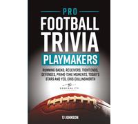 Pro Football Trivia Playmakers: Running Backs, Receivers, Tight Ends, Defenses, Prime-Time Moments, Today's Stars and Yes, Cris Collinsworth