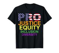 PRO Justice Equity Inclusione Diversità Maglietta