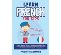 Pro Language Learning Learn French for Kids (Tascabile)