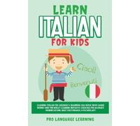 Pro Language Learning Learn Italian for Kids (Tascabile)