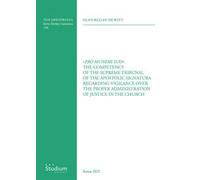 «Pro munere suo»: the competency of the supreme tribunal of the Apostolic Signatura regarding vigilance over the proper administration of justice in the Church