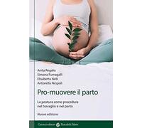 Pro-muovere il parto. La postura come procedura nel travaglio e nel parto