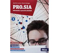 Pro.Sia informatica e processi aziendali. Linguaggio C++. Per la 3ª classe delle Scuole superiori. Con ebook. Con espansione online