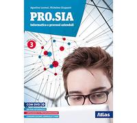 Pro.Sia. Informatica e processi aziendali. Per la 3ª classe delle Scuole superiori. Con e-book. Con espansione online