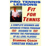 Pro Tennis Lessons - Fit for Tennis: A complete tennis fitness program designed to improve and maximize the performance