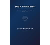 PRO THINKING: A Guided Practice That Reveals the World Anew