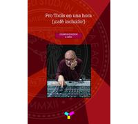 Pro Tools en una hora (¡café incluido!)