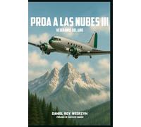 PROA A LAS NUBES III: Veteranos del Aire