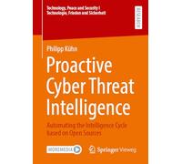 Proactive Cyber Threat Intelligence: Automating the Intelligence Cycle Based on Open Sources