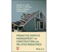 Proactive Dispute Management for Construction and Related Industries