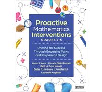 Proactive Mathematics Interventions, Grades 2-5: Priming for Success Through Engaging Tasks and Purposeful Design