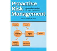 Proactive Risk Management: Controlling Uncertainty in Product Development