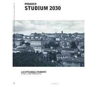 Proarch Studium 2030. La città degli studenti/Call for projects