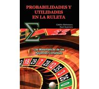 PROBABILIDADES Y UTILIDADES EN LA RULETA: Las Matematicas De Las Apuestas ...