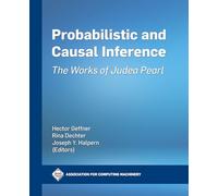 Probabilistic and Causal Inference: The Works of Judea Pearl
