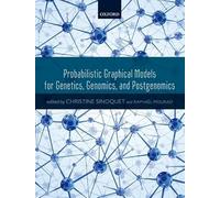 Probabilistic Graphical Models for Genetics, Genomics, and Postgenomics