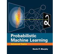 Probabilistic Machine Learning: Advanced Topics