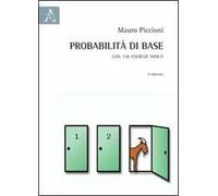 Probabilità di base. Con 136 esercizi svolti