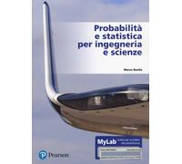 Probabilità e statistica per ingegneria e scienze. Ediz. MyLab. Con e-text...