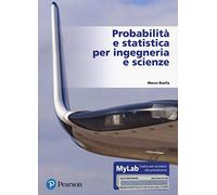 Probabilità e statistica per ingegneria e scienze. Ediz. MyLab. Con e-text. Con Contenuto digitale per accesso online